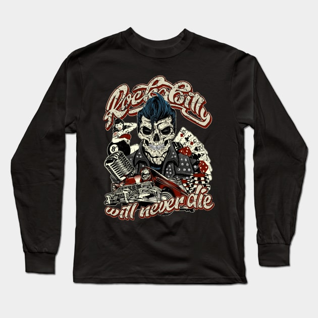 Rockabilly will never die Hot Rod skull Long Sleeve T-Shirt by RockabillyM